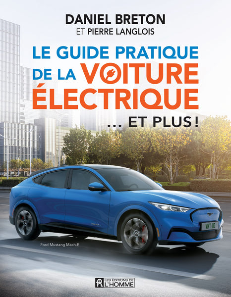 Livre : Le guide pratique de la voiture électrique  et plus! ÉDITIO –  RoulezElectrique